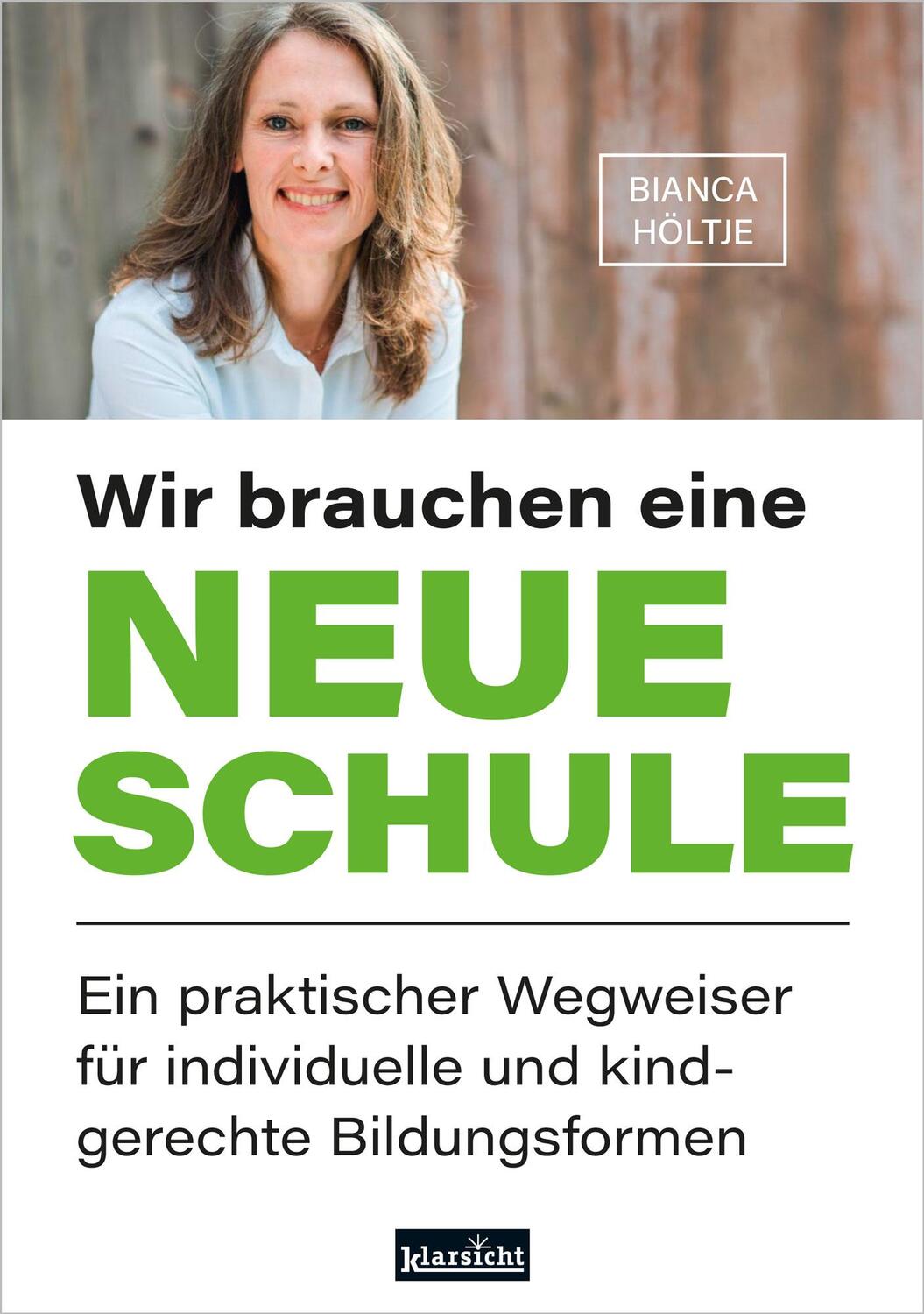 Cover: 9783985842421 | Wir brauchen eine neue Schule | Bianca Höltje | Taschenbuch | 248 S.