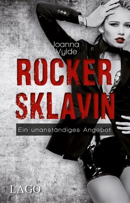 Cover: 9783957610041 | Rockersklavin | Ein unanständiges Angebot | Joanna Wylde | Taschenbuch