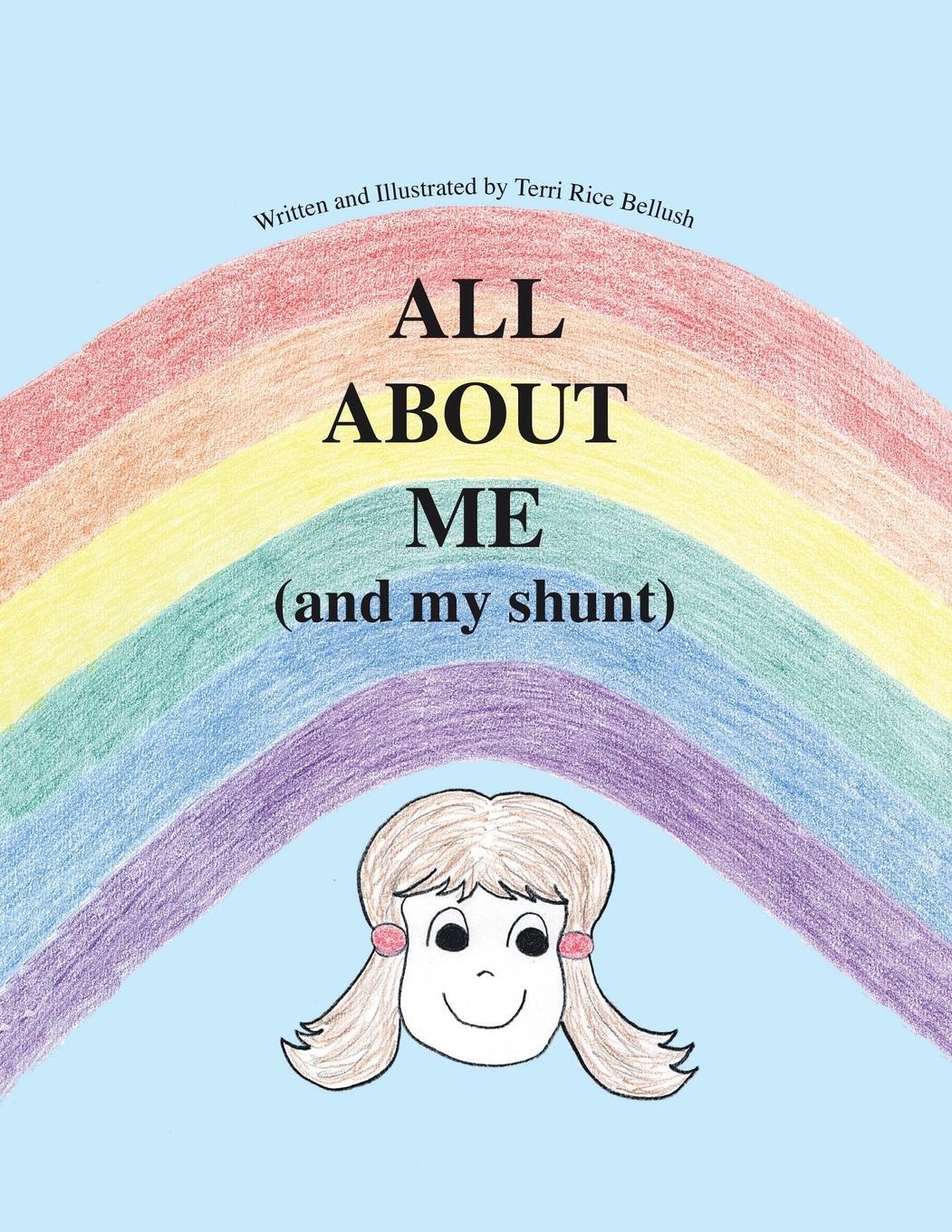 Cover: 9781412005968 | All About Me (And My Shunt) | Terri Rice Bellush | Taschenbuch | 2004