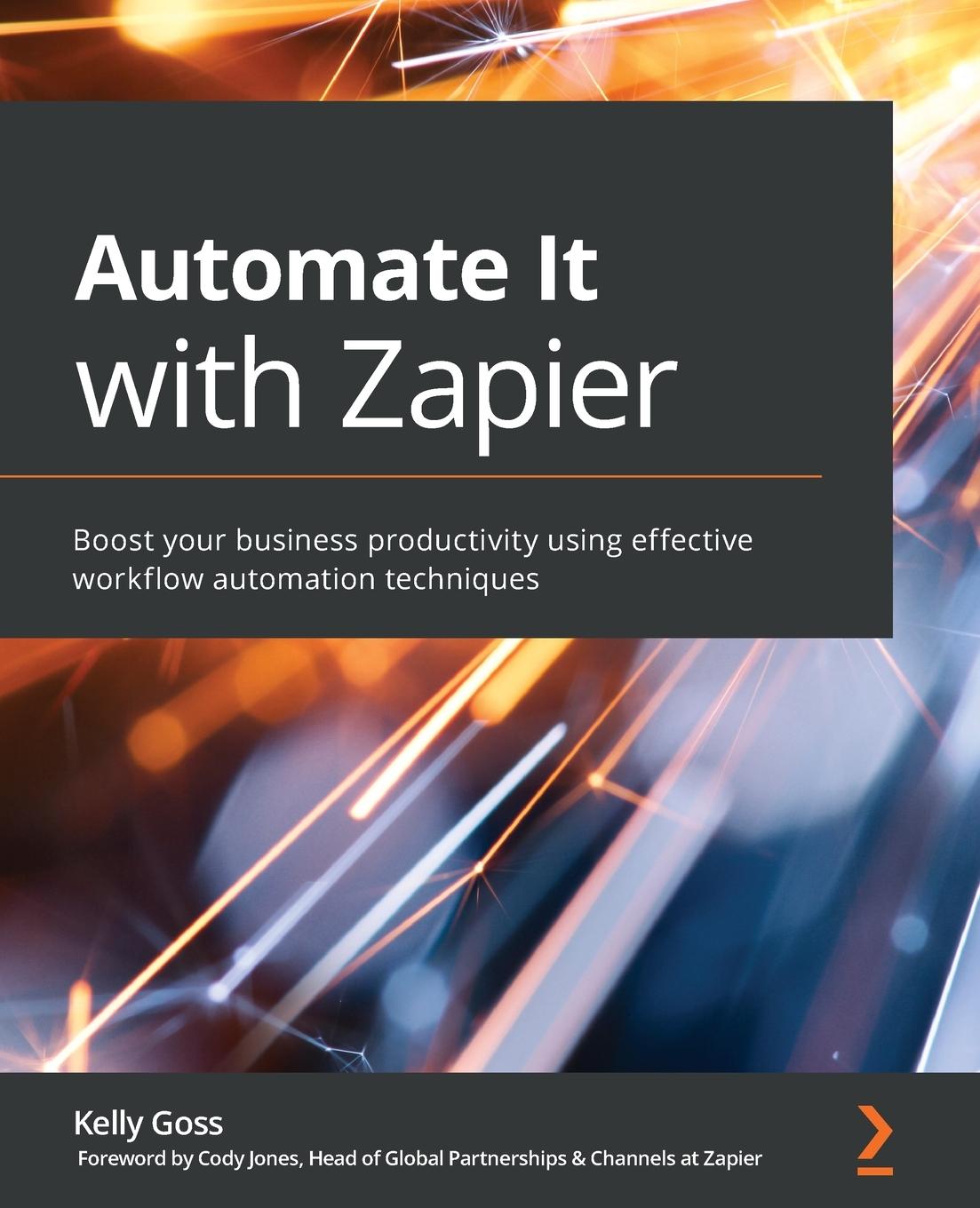 Cover: 9781800208971 | Automate It with Zapier | Kelly Goss | Taschenbuch | Englisch | 2021