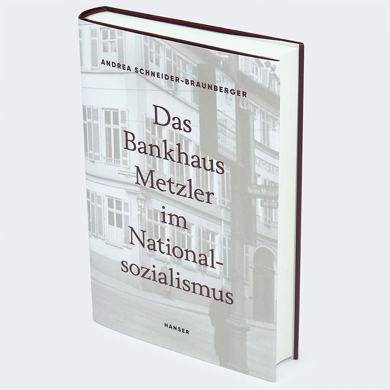 Bild: 9783446274983 | Das Bankhaus Metzler im Nationalsozialismus | Schneider-Braunberger