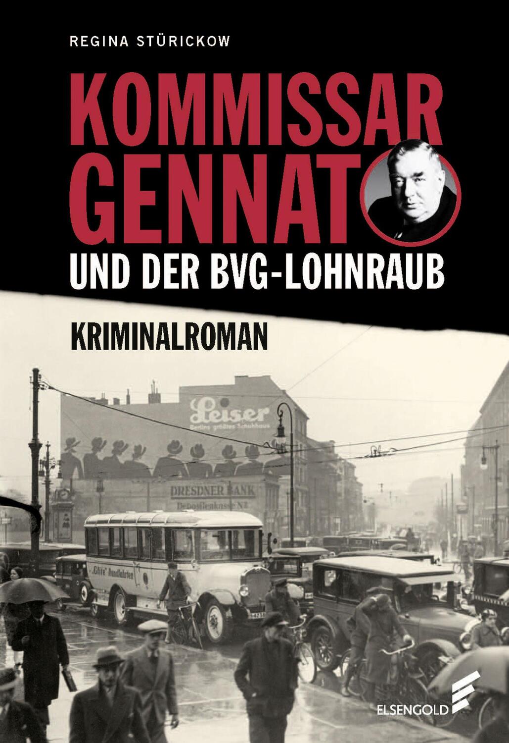 Cover: 9783962011406 | Kommissar Gennat und der BVG-Lohnraub | Regina Stürickow | Buch | 2024