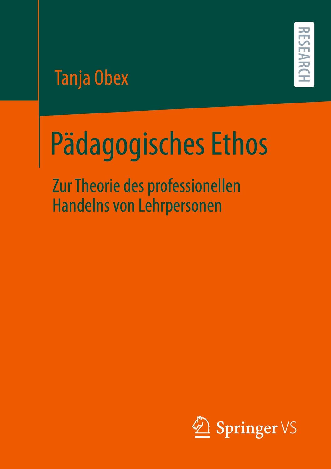 Cover: 9783658406851 | Pädagogisches Ethos | Tanja Obex | Taschenbuch | Paperback | xvii