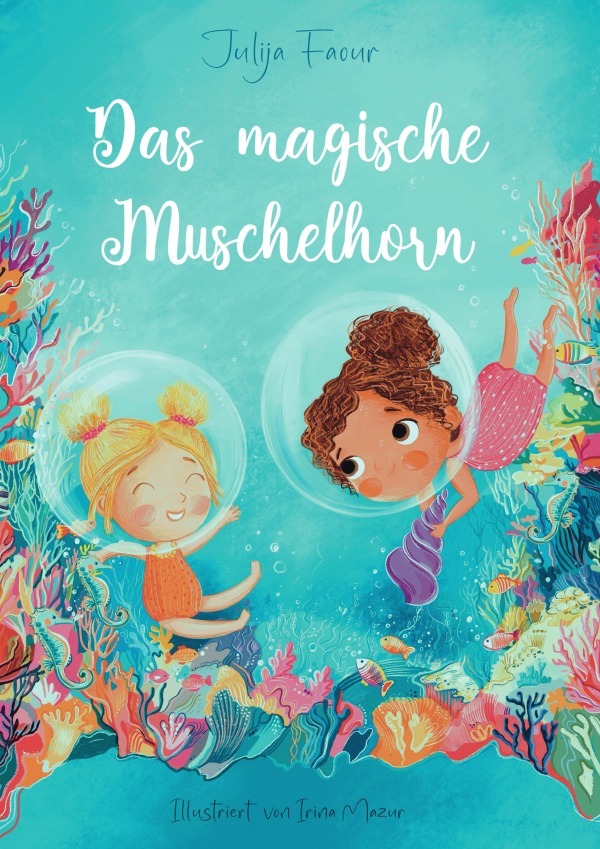 Cover: 9783818730291 | Das magische Muschelhorn | DE | Julija Faour | Taschenbuch | Deutsch