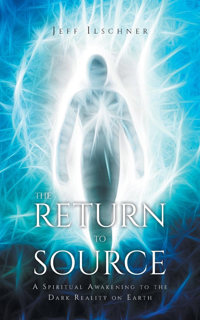 Cover: 9781636928845 | The Return to Source | Jeff Ilschner | Taschenbuch | Englisch | 2021