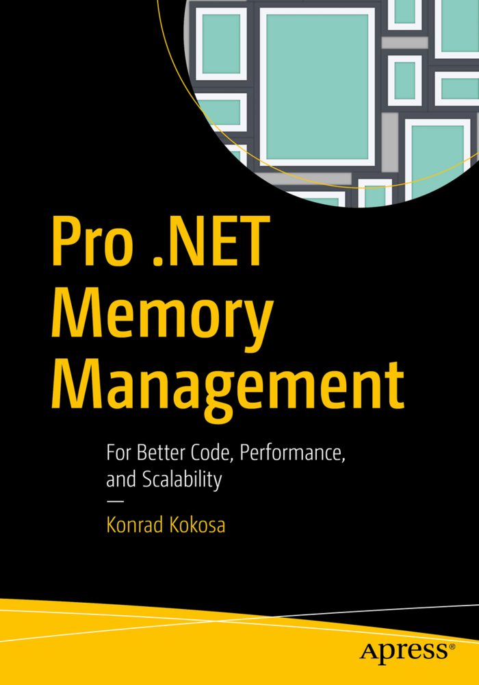 Cover: 9781484240267 | Pro .NET Memory Management | Konrad Kokosa | Taschenbuch | Englisch