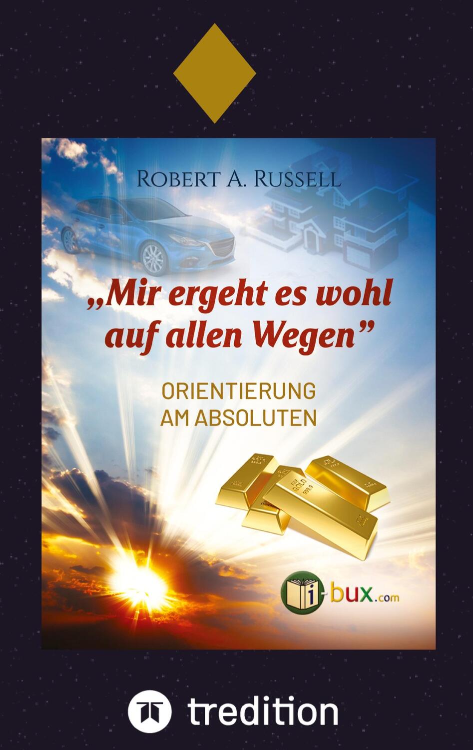 Cover: 9783347744424 | Mir ergeht es wohl auf allen Wegen | Orientierung am Absoluten | Buch