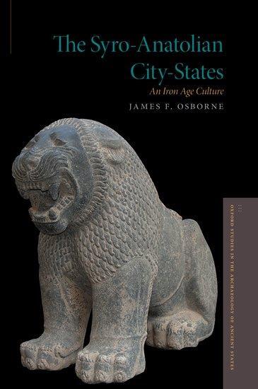 Cover: 9780199315833 | Syro-Anatolian City-States | An Iron Age Culture | James F Osborne