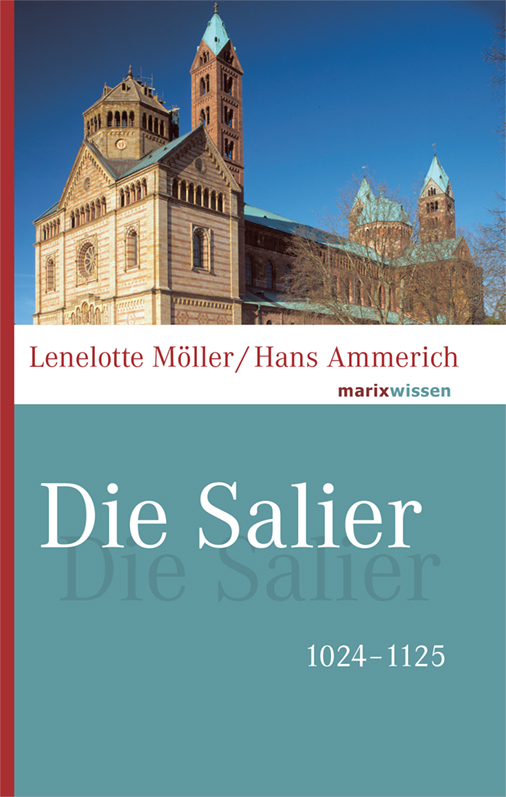 Cover: 9783865399915 | Die Salier | 1024-1125 | Lenelotte Möller (u. a.) | Buch | 224 S.