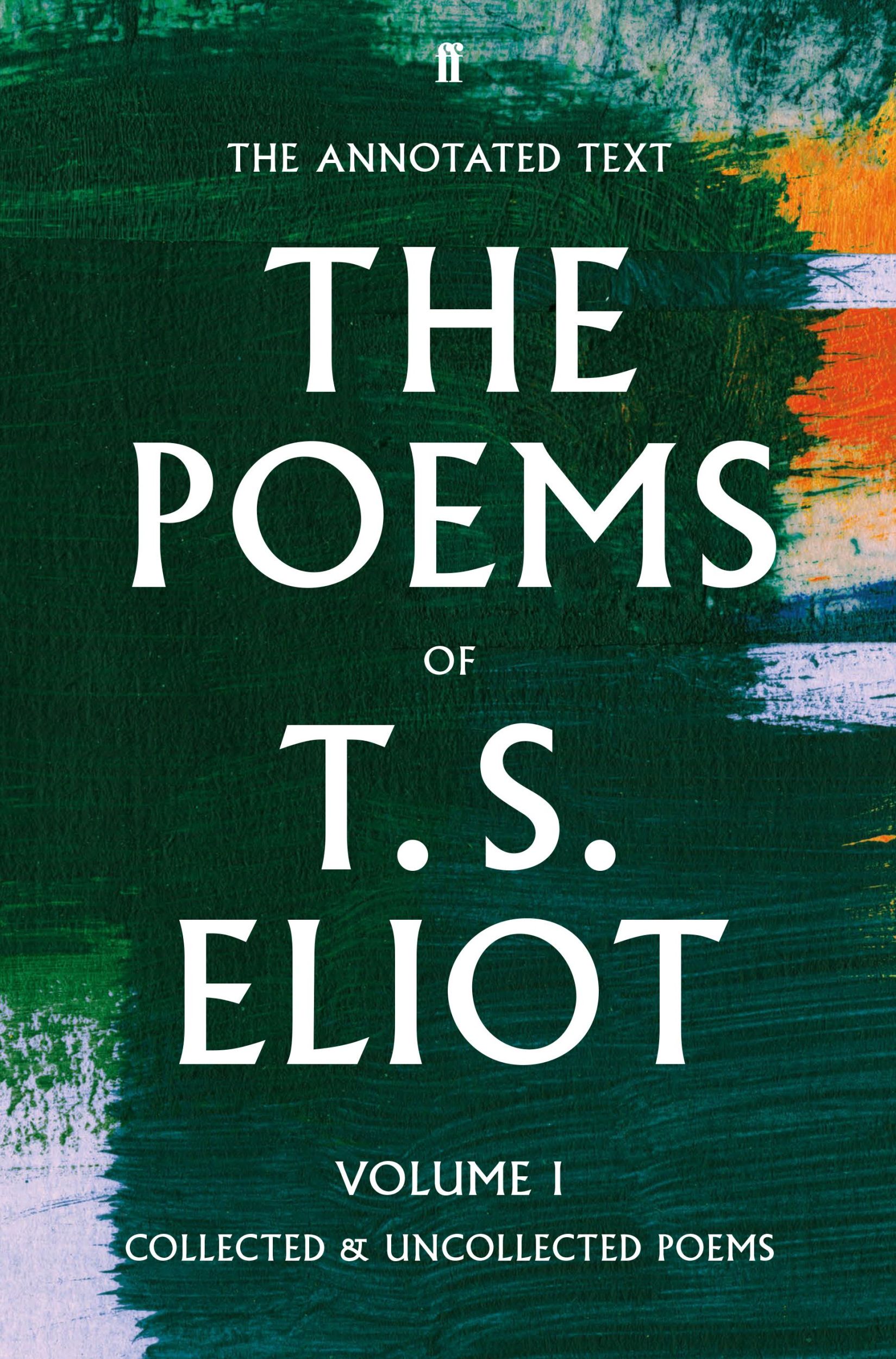 Cover: 9780571238705 | The Poems of T.S. Eliot. Vol.1 | Collected &amp; Uncollected poems | Eliot