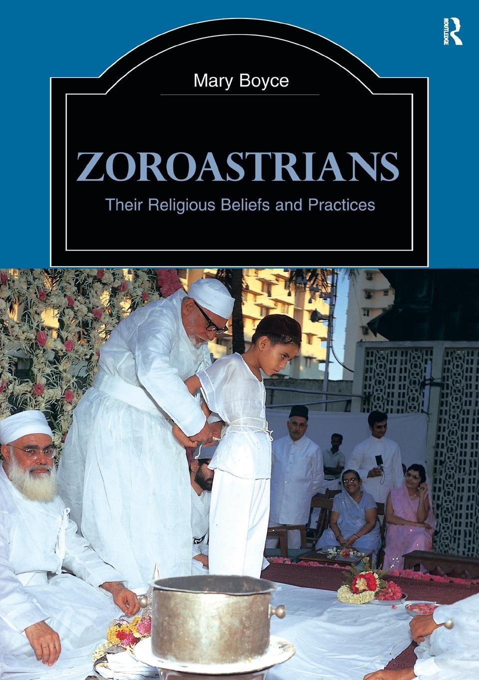 Cover: 9780415239035 | Zoroastrians | Their Religious Beliefs and Practices | Mary Boyce