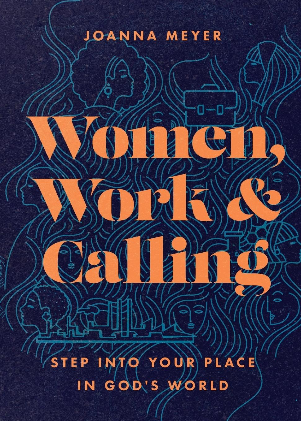 Cover: 9781514007938 | Women, Work, and Calling | Step into Your Place in God's World | Meyer