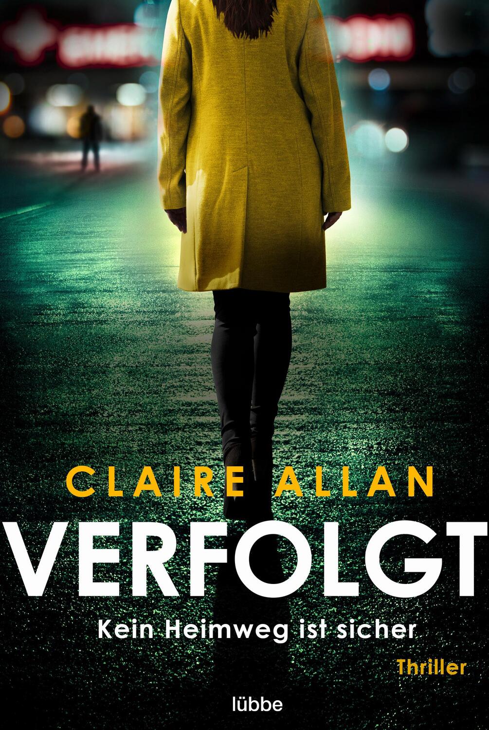 Cover: 9783404189939 | Verfolgt | Kein Heimweg ist sicher. Thriller | Claire Allan | Buch