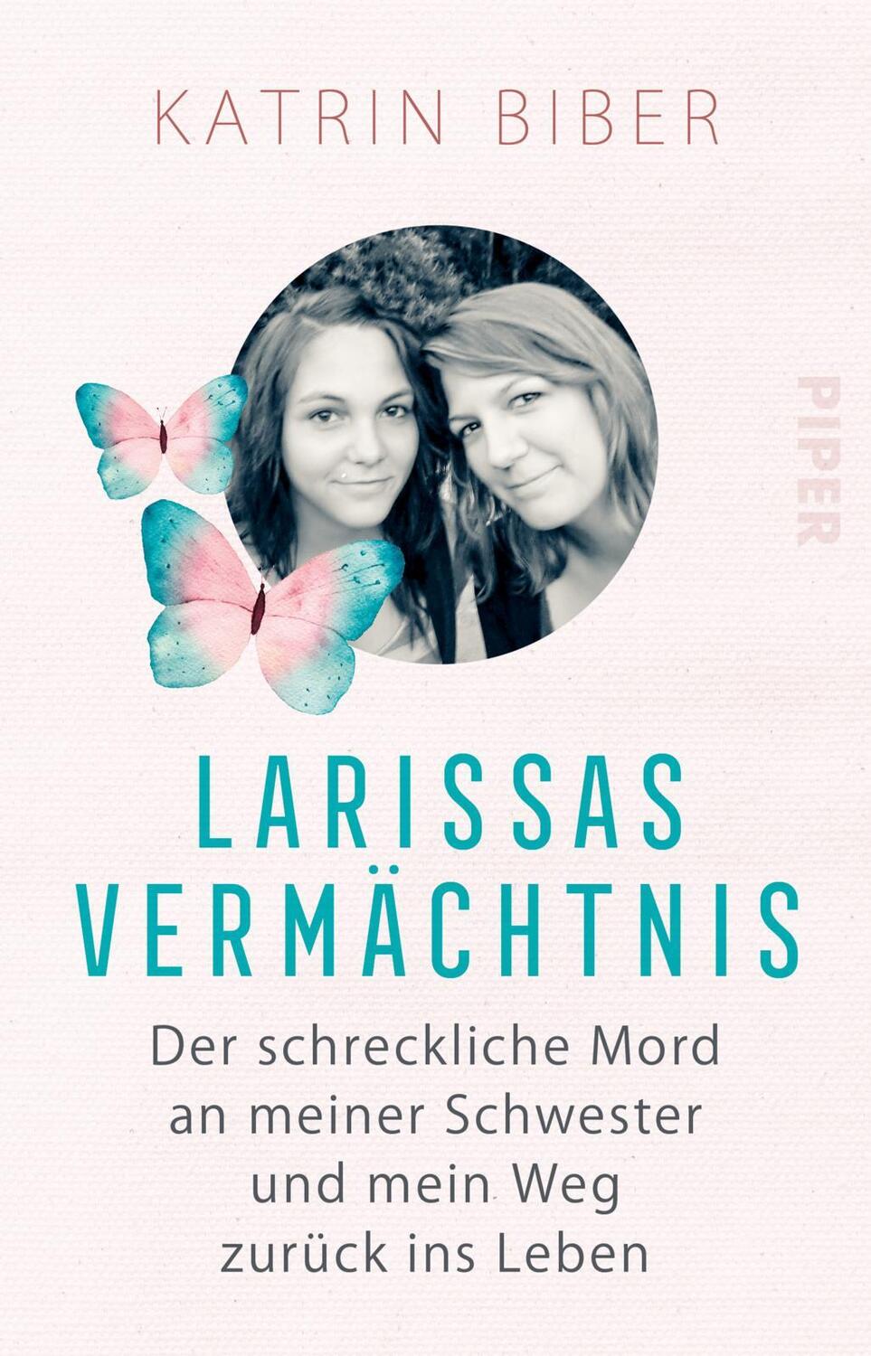 Cover: 9783492315883 | Larissas Vermächtnis | Katrin Biber | Taschenbuch | 304 S. | Deutsch