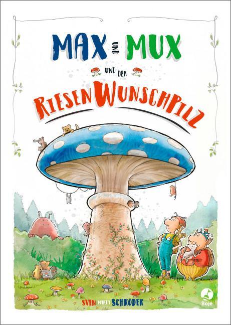 Cover: 9783414825636 | Max und Mux und der Riesenwunschpilz | Sven Schröder | Buch | 64 S.