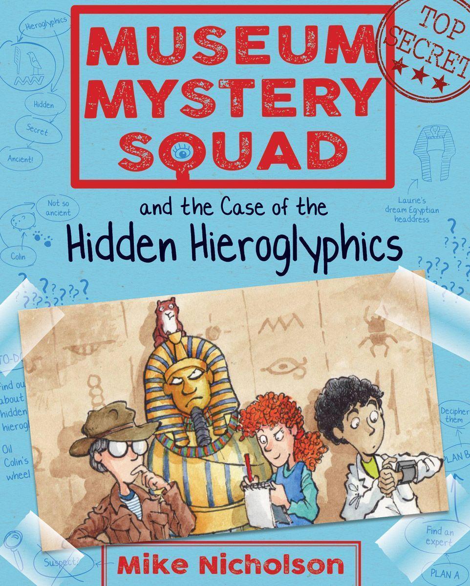 Cover: 9781782503620 | Museum Mystery Squad and the Case of the Hidden Hieroglyphics | Buch