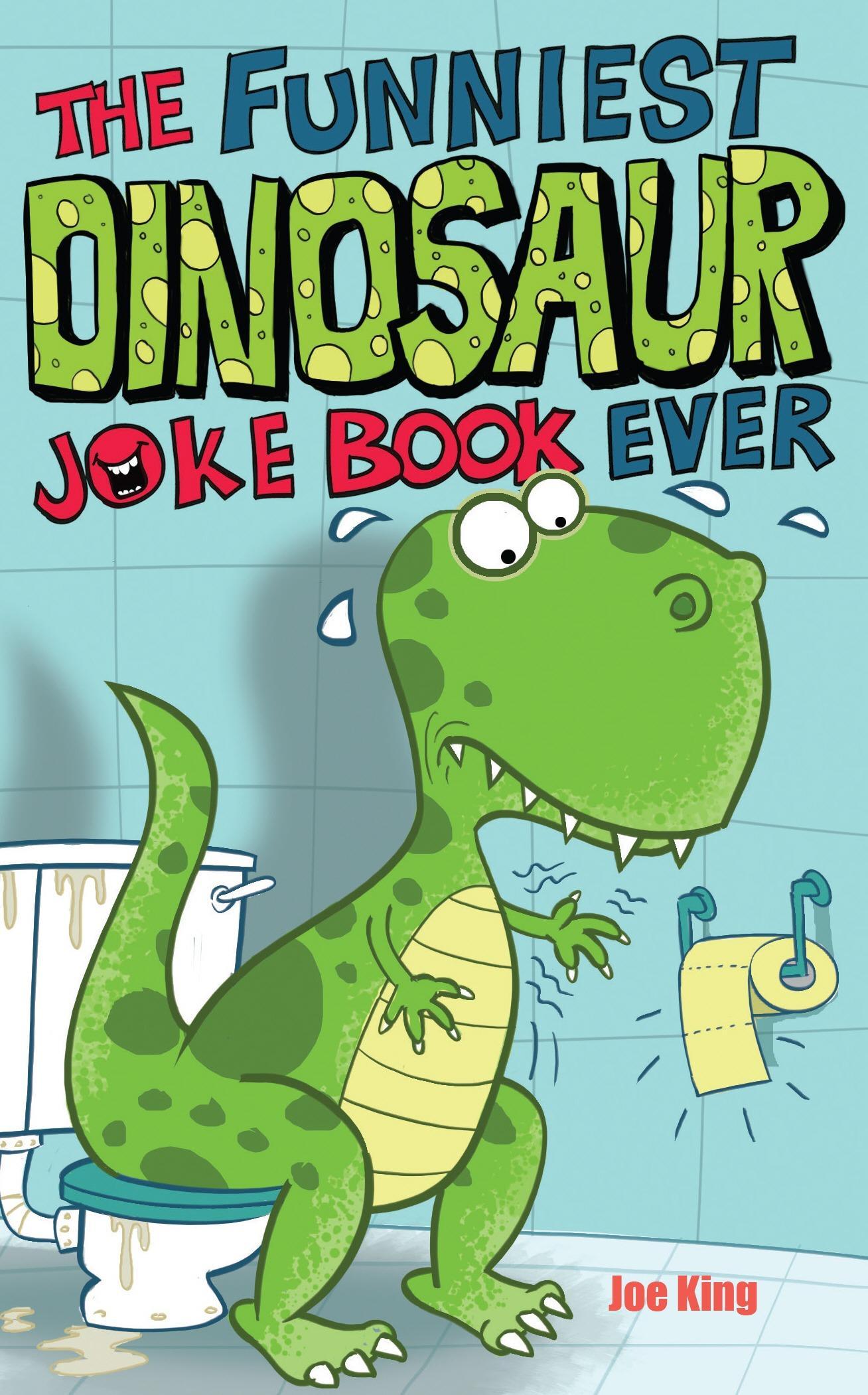 Cover: 9781783446483 | The Funniest Dinosaur Joke Book Ever | Joe King | Taschenbuch | 2018