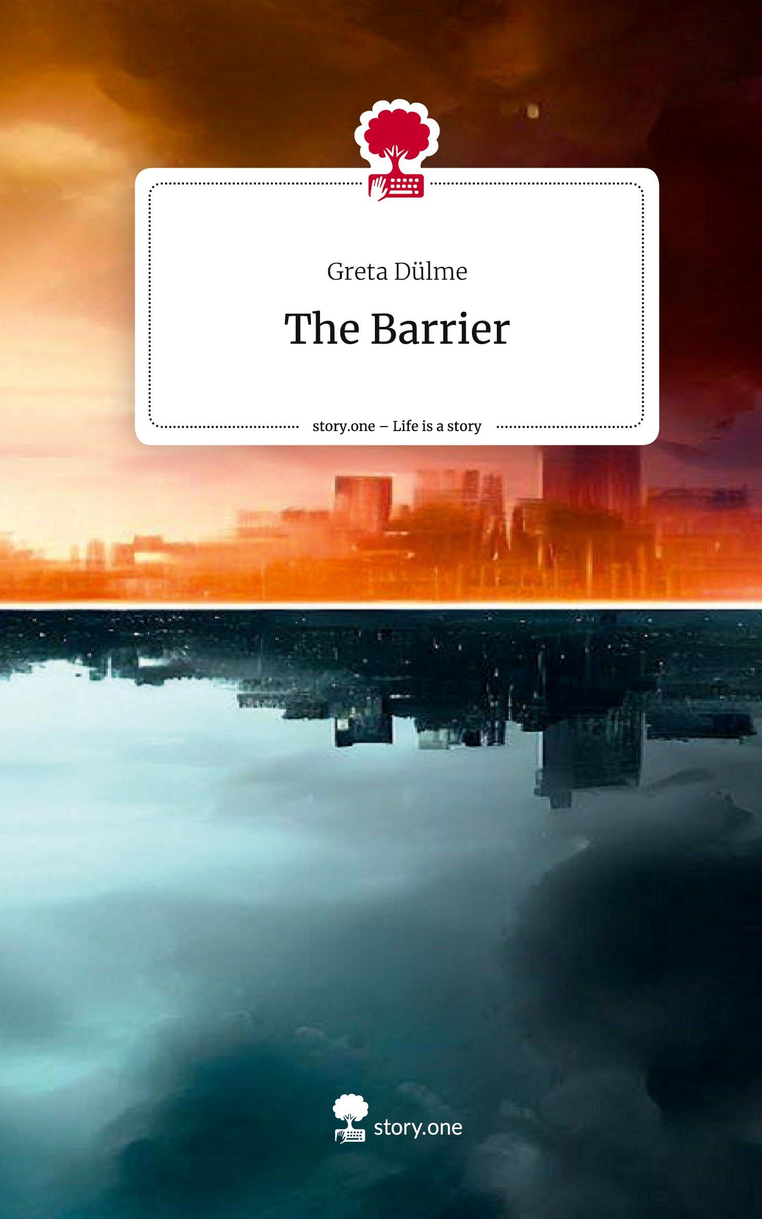 Cover: 9783710835346 | The Barrier. Life is a Story - story.one | Greta Dülme | Buch | 72 S.