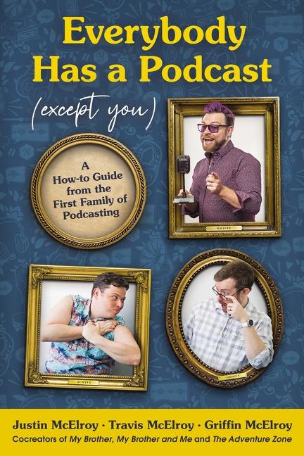 Cover: 9780062974808 | Everybody Has a Podcast (Except You) | Justin McElroy (u. a.) | Buch