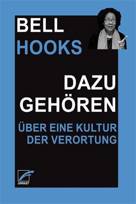 Cover: 9783897711860 | Dazugehören | Über eine Kultur der Verortung | Bell Hooks | Buch