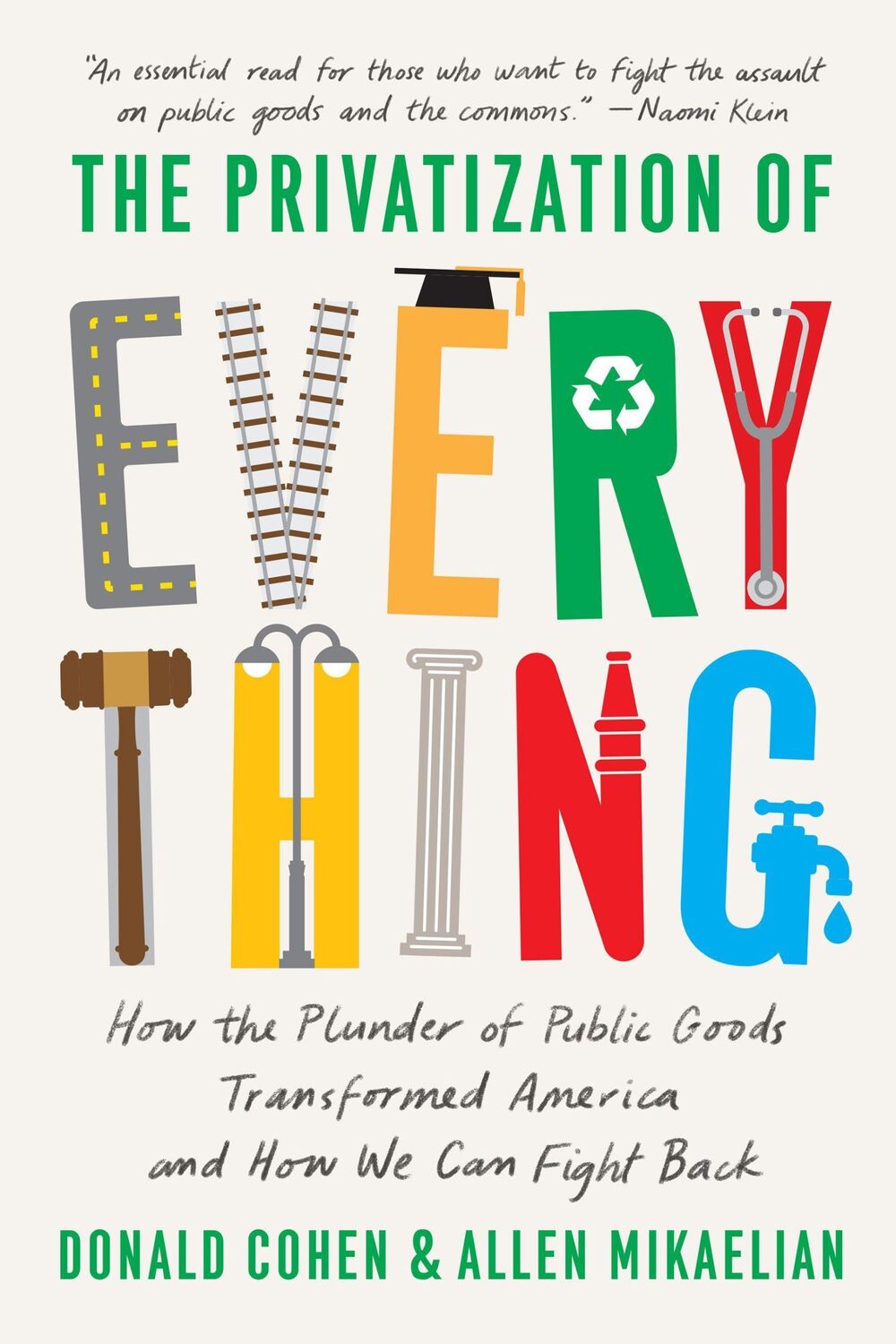 Cover: 9781620977972 | The Privatization of Everything | Donald Cohen (u. a.) | Taschenbuch