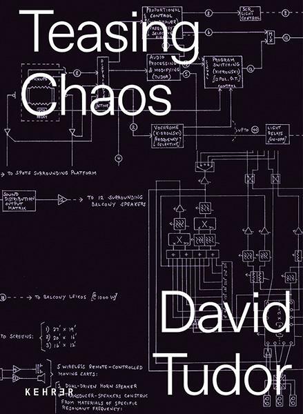 Cover: 9783969000366 | David Tudor | Teasing Chaos | Thorsten Sadowsky | Taschenbuch | 244 S.