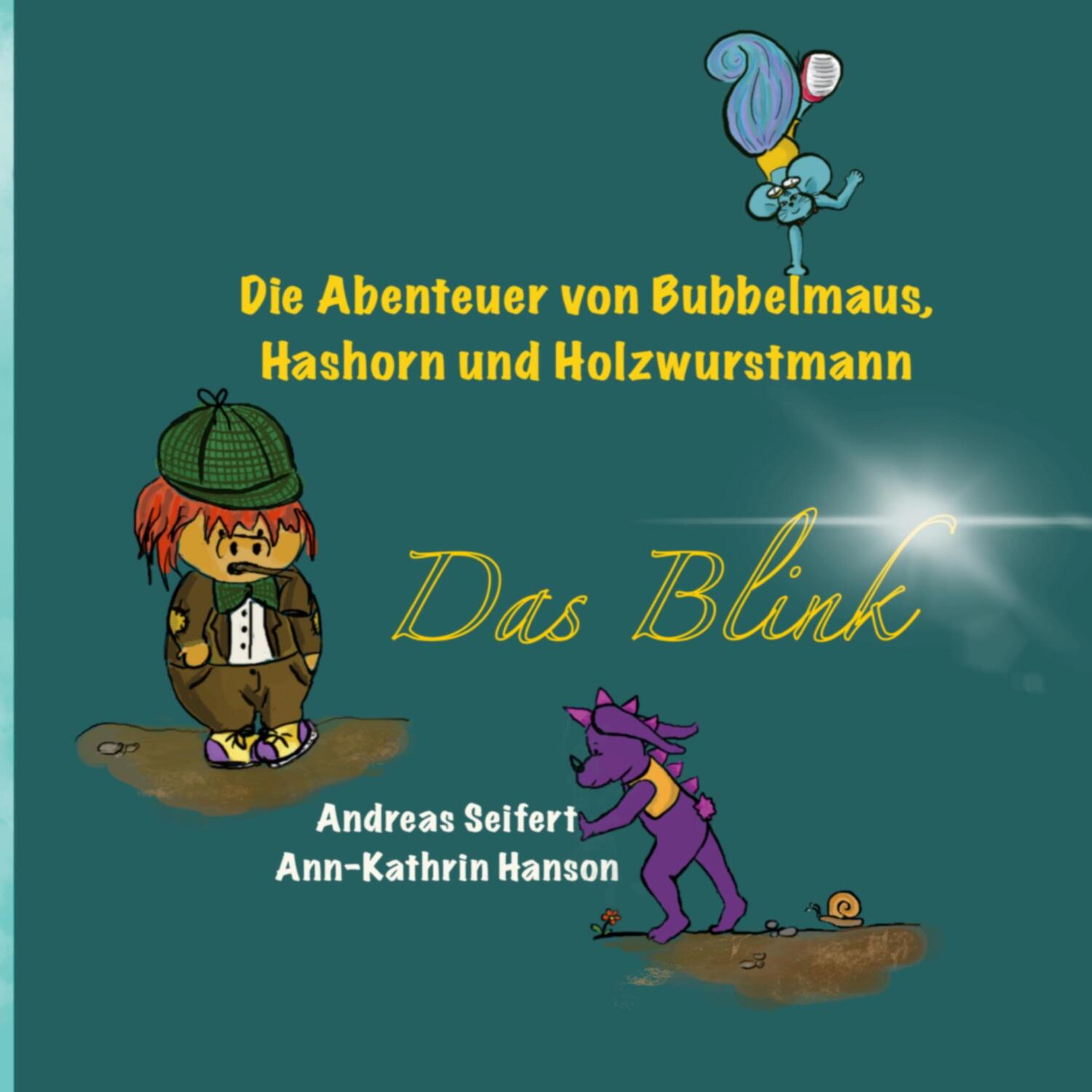 Cover: 9783759769978 | Das Blink | Die Abenteuer von Bubbelmaus, Hashorn und Holzwurstmann