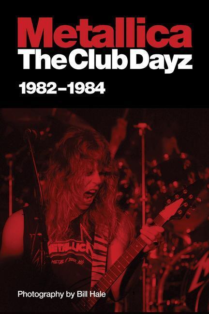 Cover: 9781550228762 | Metallica: Club Dayz 1982 - 1984 | Bob Nalbandian | Taschenbuch | 2009