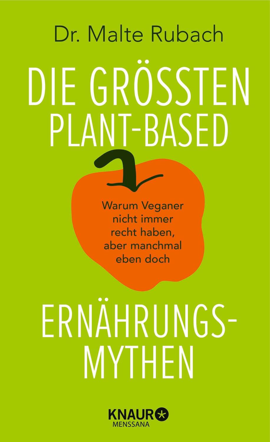 Cover: 9783426449240 | Die größten plant-based Ernährungs-Mythen | Malte Rubach | Buch | 2024