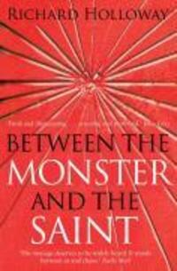 Cover: 9781847672544 | Between the Monster and the Saint | Reflections on the Human Condition