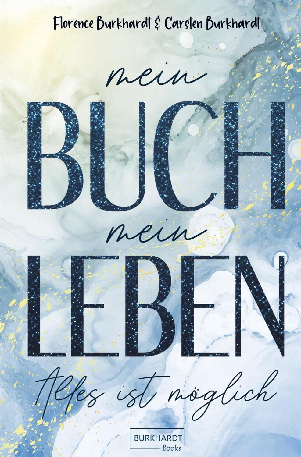 Cover: 9783384111531 | Mein Buch mein Leben | Alles ist möglich | Florence Burkhardt (u. a.)