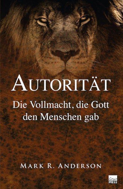 Cover: 9783947454211 | Autorität | Die Vollmacht, die Gott den Menschen gab | Anderson Mark