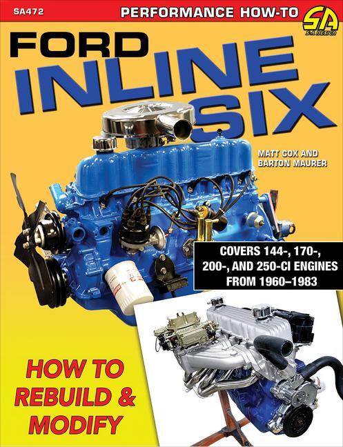 Cover: 9781613255179 | Ford Inline Six | How to Rebuild and Modify | Matt Cox (u. a.) | Buch