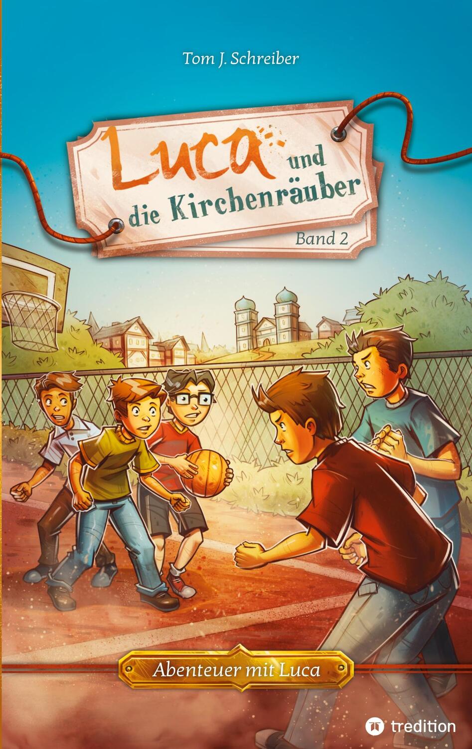 Cover: 9783347649651 | Luca und die Kirchenräuber | Tom J. Schreiber | Taschenbuch | 360 S.