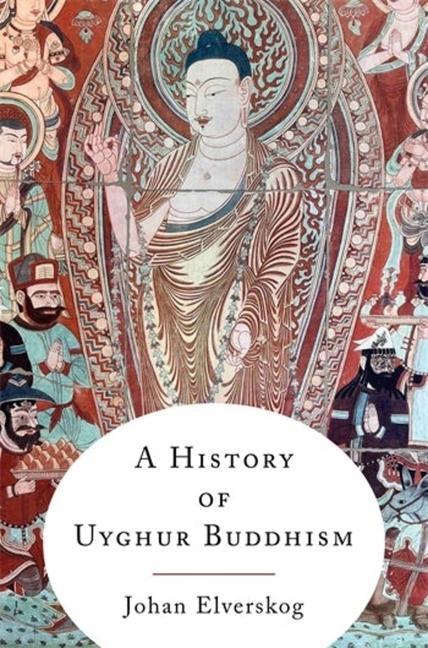 Cover: 9780231215251 | A History of Uyghur Buddhism | Johan Elverskog | Taschenbuch | 2024