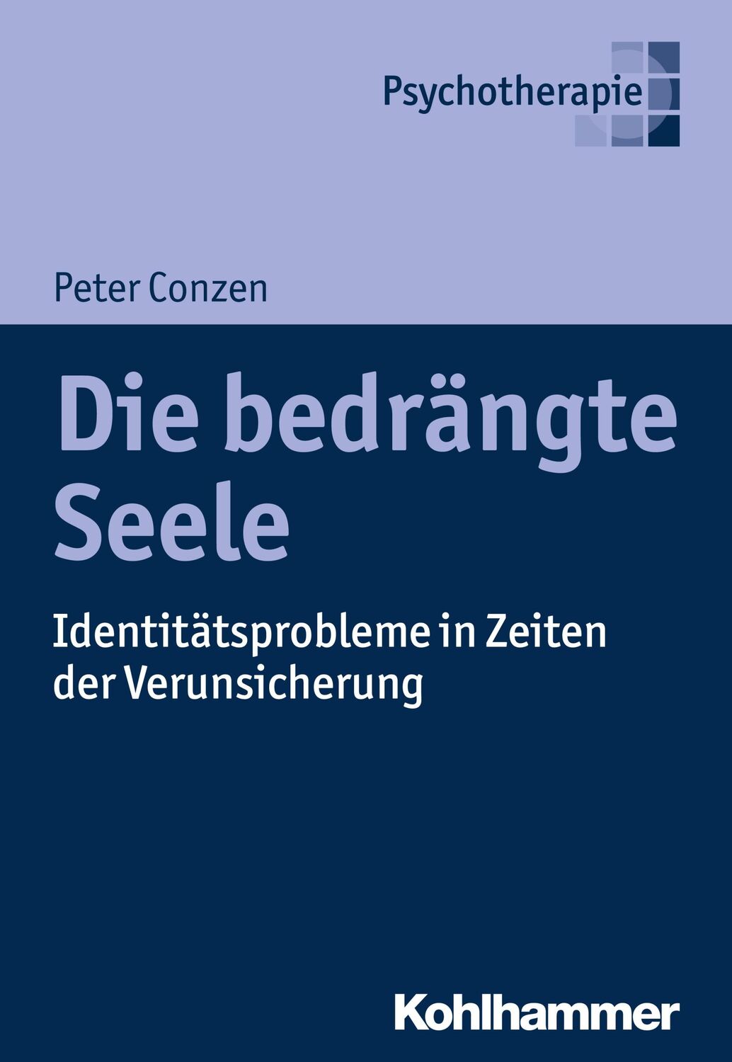 Cover: 9783170171473 | Die bedrängte Seele | Identitätsprobleme in Zeiten der Verunsicherung