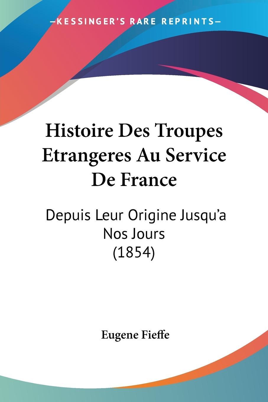 Cover: 9781120503121 | Histoire Des Troupes Etrangeres Au Service De France | Eugene Fieffe