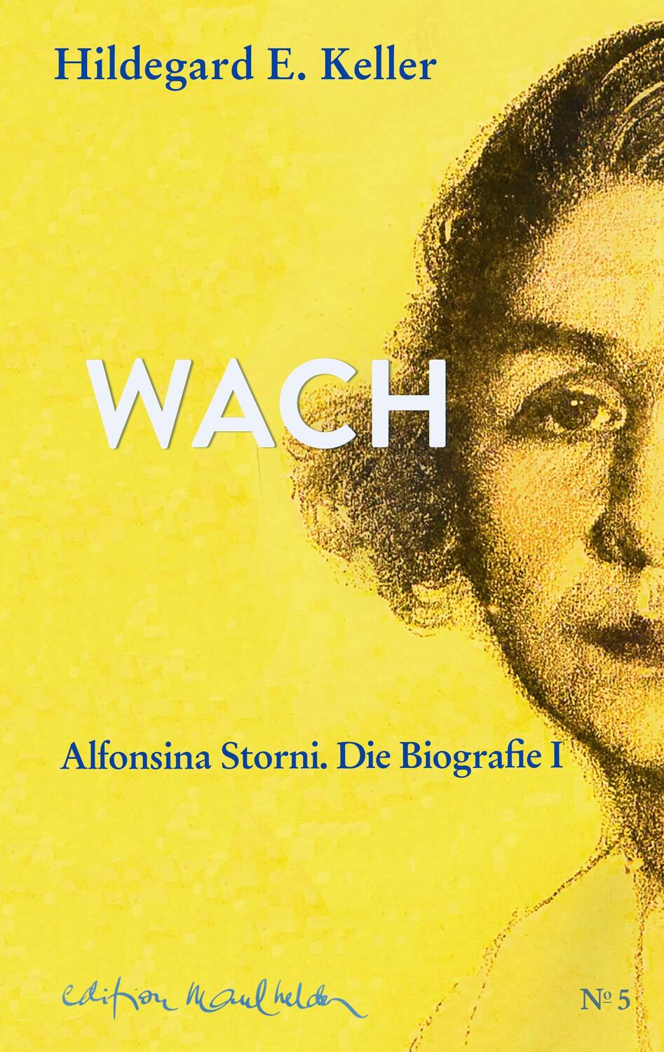 Cover: 9783907248058 | Wach auf | Das Leben der Alfonsina Storni. Erster Teil. | Keller