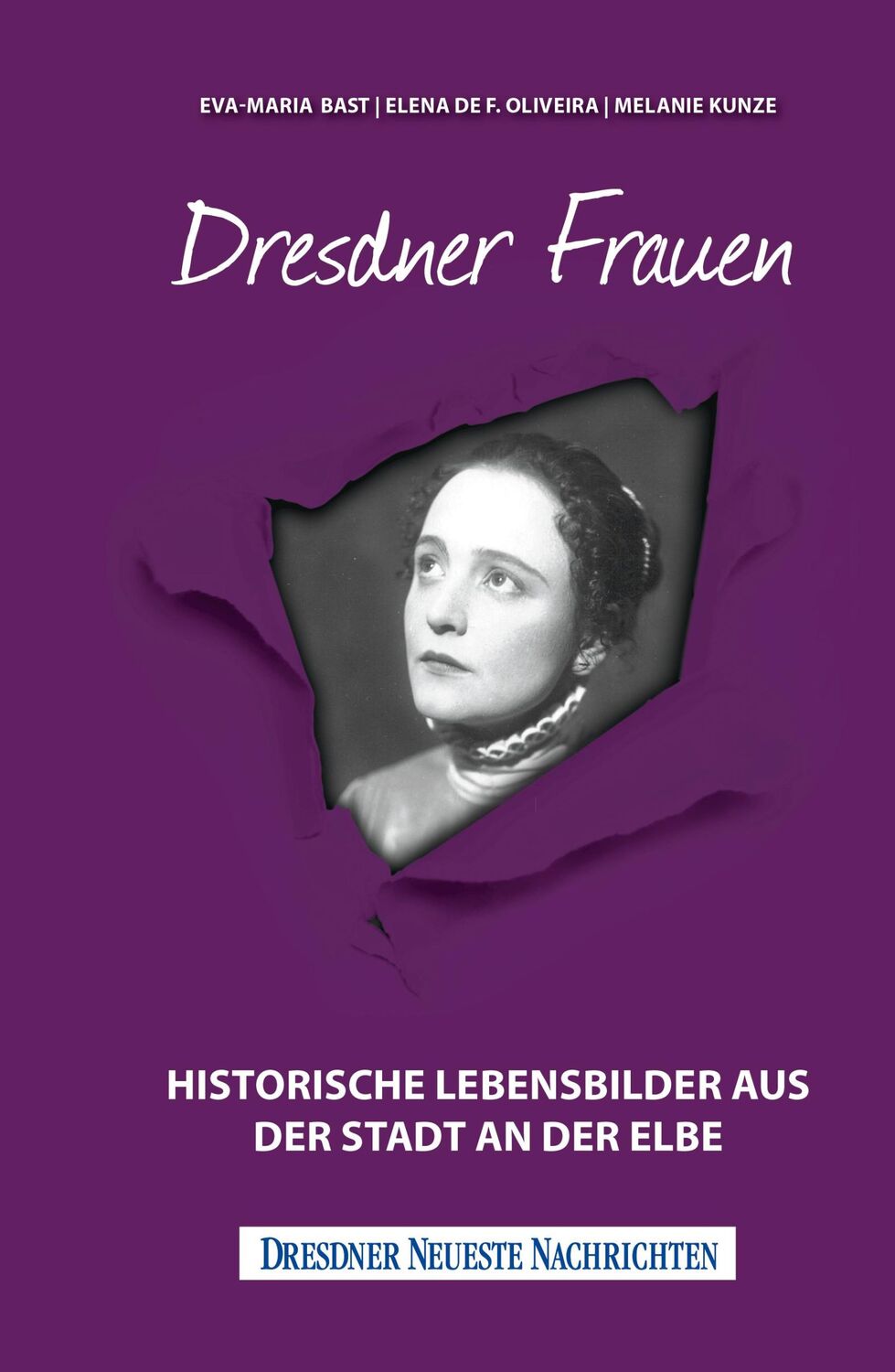 Cover: 9783946581598 | Dresdner Frauen | Historische Lebensbilder aus der Stadt an der Elbe