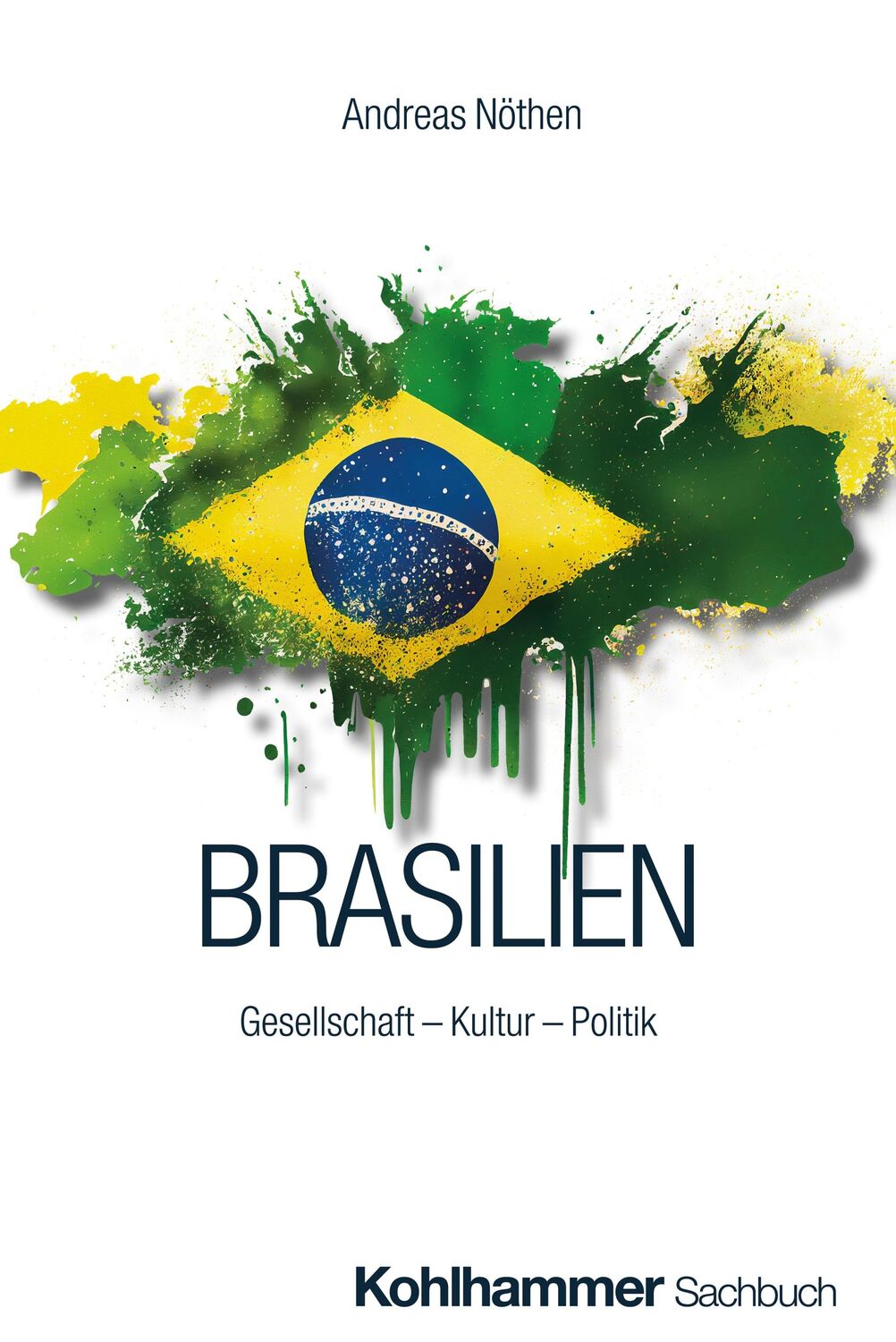 Cover: 9783170437739 | Brasilien | Gesellschaft - Kultur - Politik | Andreas Nöthen | Buch