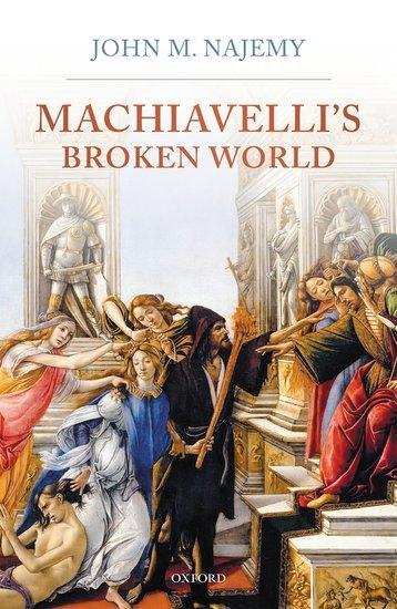 Cover: 9780199580927 | Machiavelli's Broken World | John M Najemy | Buch | Englisch | 2022