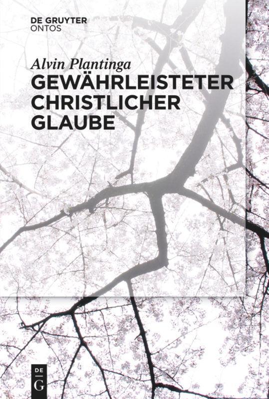 Cover: 9783110439120 | Gewährleisteter christlicher Glaube | Alvin Plantinga | Taschenbuch