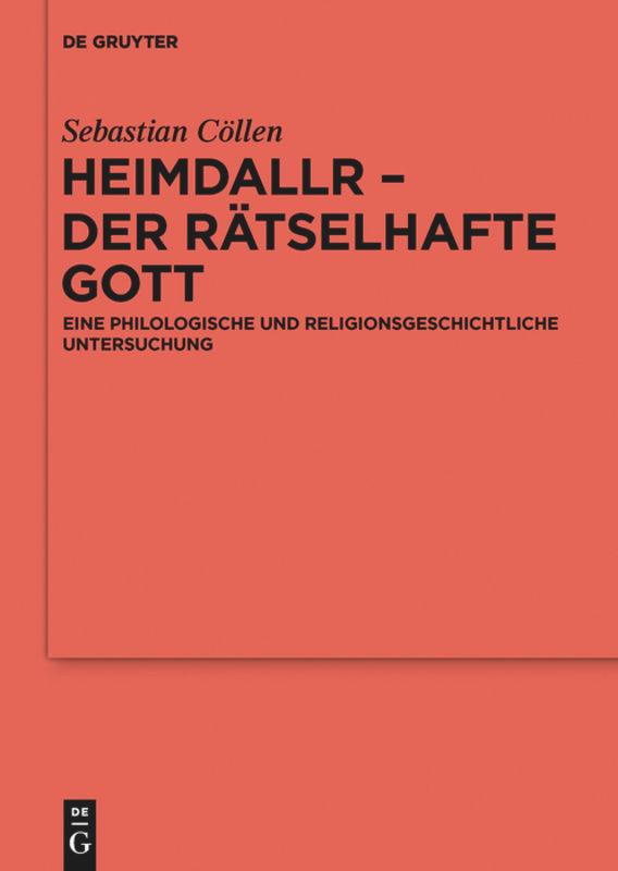 Cover: 9783110426519 | Heimdallr ¿ der rätselhafte Gott | Sebastian Cöllen | Buch | ISSN