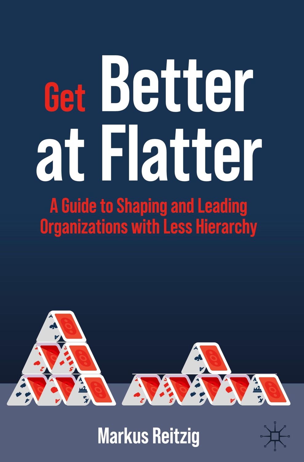 Cover: 9783030892531 | Get Better at Flatter | Markus Reitzig | Buch | xxiv | Englisch | 2022