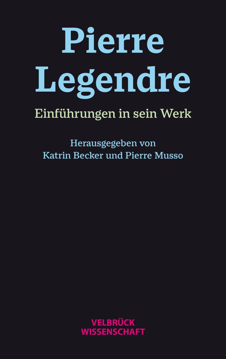 Cover: 9783958323698 | Pierre Legendre | Einführungen in sein Werk | Kathrin Becker (u. a.)