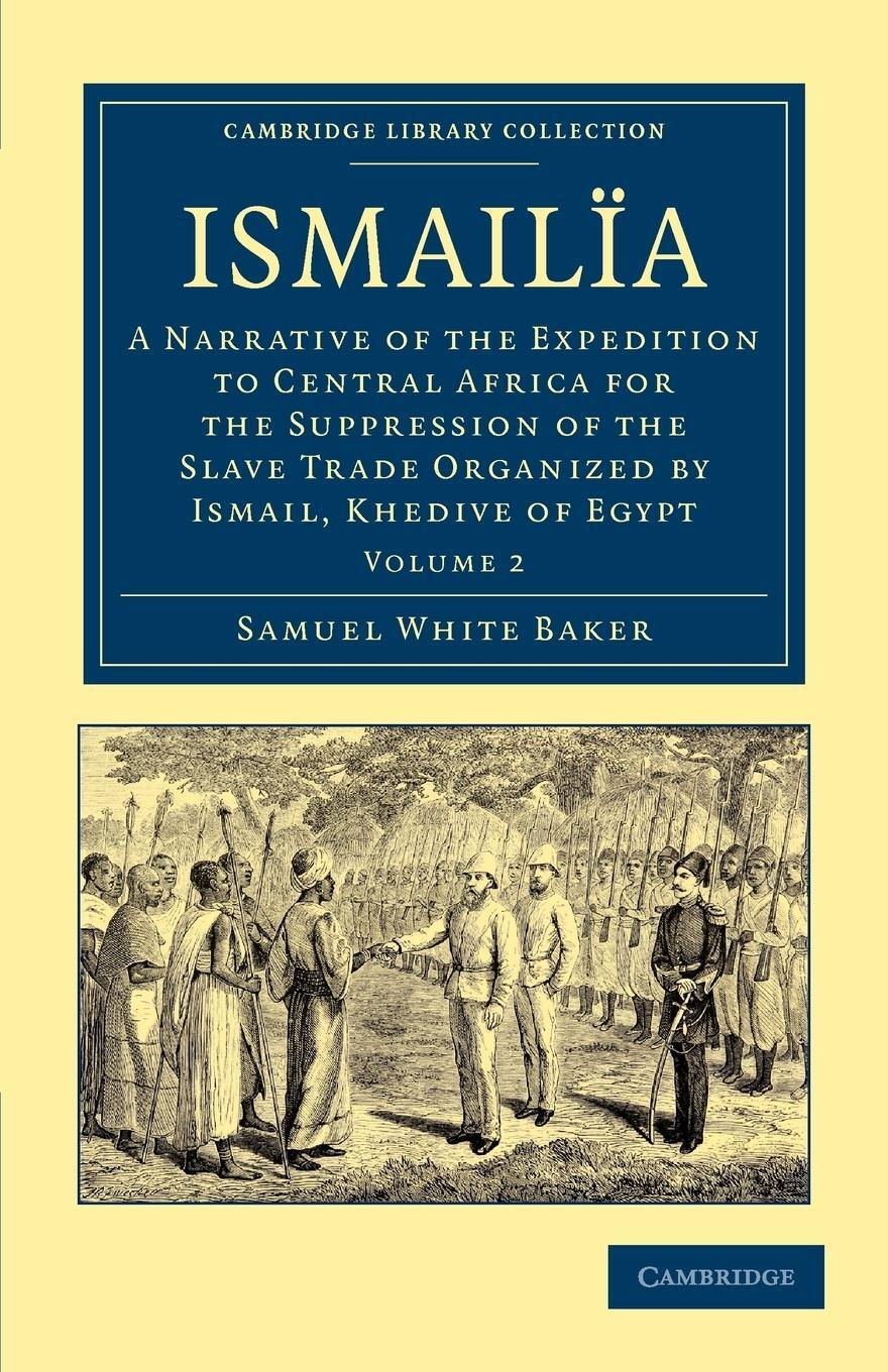 Cover: 9781108030960 | Ismailia | Samuel White Baker | Taschenbuch | Paperback | Englisch