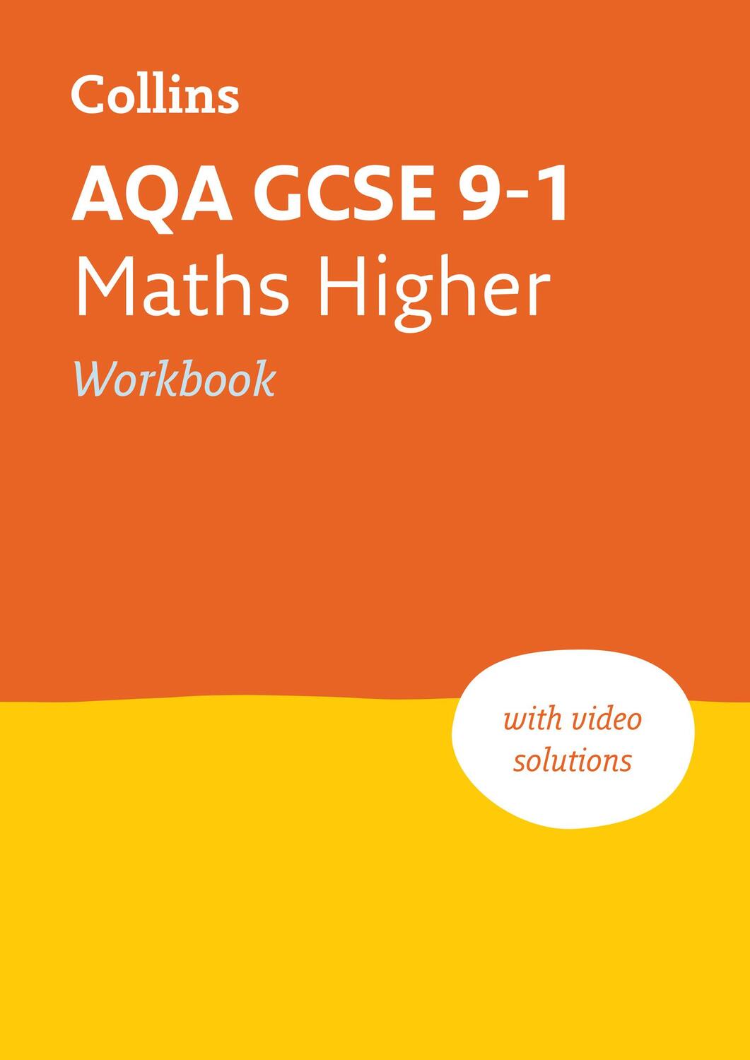 Cover: 9780008326654 | AQA GCSE 9-1 Maths Higher Workbook | Ideal for the 2024 and 2025 Exams