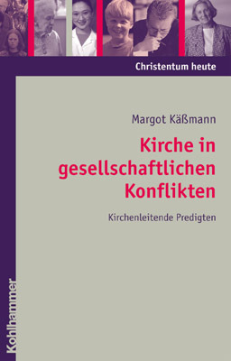 Cover: 9783170179011 | Kirche in gesellschaftlichen Konflikten | Kirchenleitende Predigten