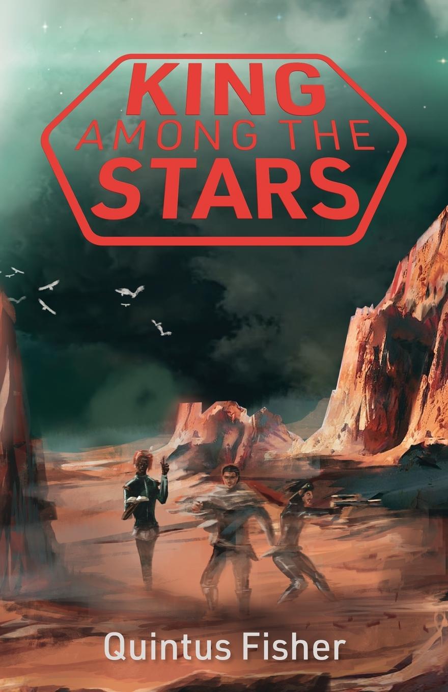 Cover: 9783982561813 | King Among the Stars | Quintus Fisher | Taschenbuch | Englisch | 2023