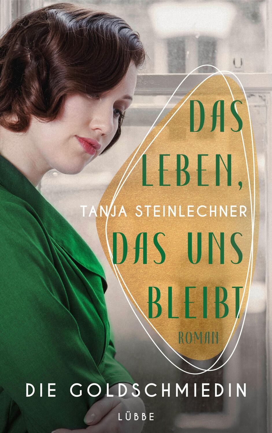 Cover: 9783785728468 | Das Leben, das uns bleibt | Die Goldschmiedin . Roman | Steinlechner